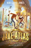 Jake Atlas și Cheile Apocalipsei (Jake Atlas and the Keys of the Apocalypse) - Jake Atlas and the Keys of the Apocalypse