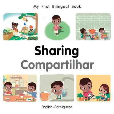 Prima mea carte bilingvă-Sharing (Engleză-Portugheză) - My First Bilingual Book-Sharing (English-Portuguese)