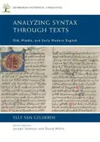 Analiza sintaxei prin intermediul textelor: Engleza veche, medie și modernă timpurie - Analyzing Syntax Through Texts: Old, Middle, and Early Modern English