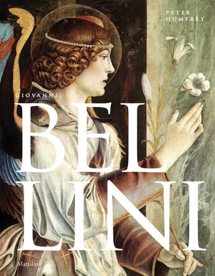Giovanni Bellini: O introducere - Giovanni Bellini: An Introduction