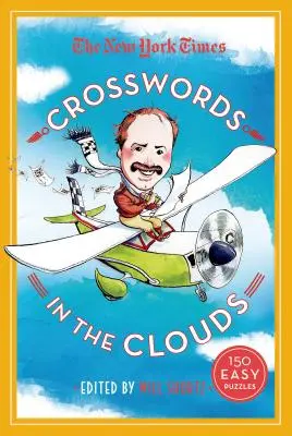The New York Times Crosswords in the Clouds: 150 de puzzle-uri ușoare - The New York Times Crosswords in the Clouds: 150 Easy Puzzles
