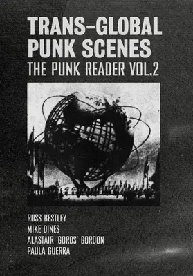 Scenele punk trans-globale: The Punk Reader Volume 2 - Trans-Global Punk Scenes: The Punk Reader Volume 2