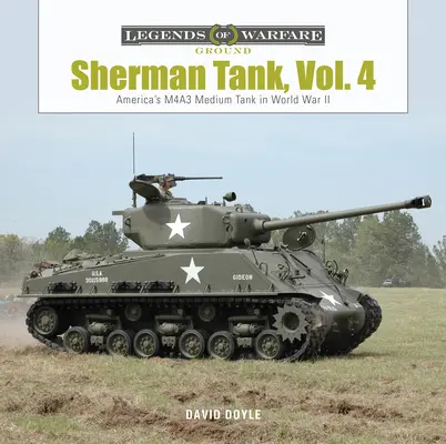 Tancul Sherman, Vol. 4: Tancul mediu M4a3 în Al Doilea Război Mondial și Coreea - Sherman Tank, Vol. 4: The M4a3 Medium Tank in World War II and Korea
