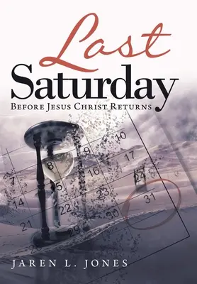 Ultima sâmbătă: Înainte de întoarcerea lui Iisus Hristos - Last Saturday: Before Jesus Christ Returns