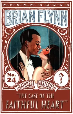 The Case of the Faithful Heart (Cazul inimii credincioase): Un mister Anthony Bathurst - The Case of the Faithful Heart: An Anthony Bathurst Mystery