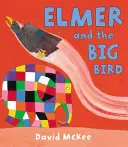 Elmer și Pasărea Mare - Elmer and the Big Bird