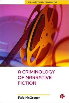 O criminologie a ficțiunii narative - A Criminology of Narrative Fiction