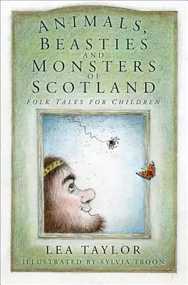 Animale, bestii și monștri din Scoția - Povești populare pentru copii - Animals, Beasties and Monsters of Scotland - Folk Tales for Children