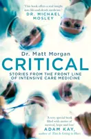 Critical - Povești din prima linie a medicinei intensive - Critical - Stories from the front line of intensive care medicine