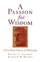 O pasiune pentru înțelepciune: O foarte scurtă istorie a filosofiei - A Passion for Wisdom: A Very Brief History of Philosophy