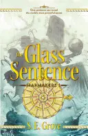 Sentința de sticlă - The Glass Sentence