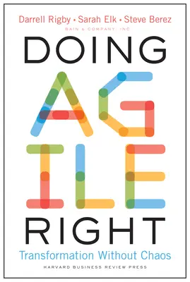 A face Agile corect: Transformare fără haos - Doing Agile Right: Transformation Without Chaos