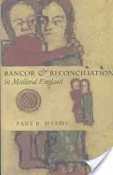 Râncezeală și reconciliere în Anglia medievală: A Feminist Theory of Women's Self-Representation (O teorie feministă a autoreprezentării femeilor) - Rancor and Reconciliation in Medieval England: A Feminist Theory of Women's Self-Representation