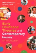 A Teorii privind copilăria timpurie și probleme contemporane: O introducere - A Early Childhood Theories and Contemporary Issues: An Introduction