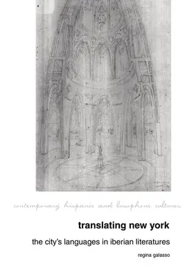 Translating New York: Limbile orașului în literaturile iberice - Translating New York: The City's Languages in Iberian Literatures