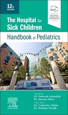 Manualul de pediatrie al spitalului pentru copii bolnavi - The Hospital for Sick Children Handbook of Pediatrics
