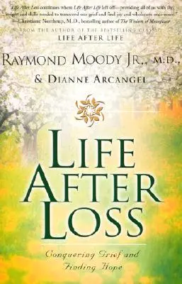 Viața după pierdere: Cucerirea durerii și găsirea speranței - Life After Loss: Conquering Grief and Finding Hope