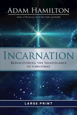 Încarnarea: Redescoperirea semnificației Crăciunului - Incarnation: Rediscovering the Significance of Christmas