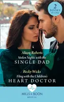 Nopți furate cu tatăl singur / Fling cu doctorul inimii copiilor - Nopți furate cu tatăl singur / Fling cu doctorul inimii copiilor - Stolen Nights With The Single Dad / Fling With The Children's Heart Doctor - Stolen Nights with the Single Dad / Fling with the Children's Heart Doct