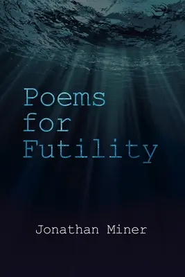 Poezii pentru inutilitate - Poems for Futility