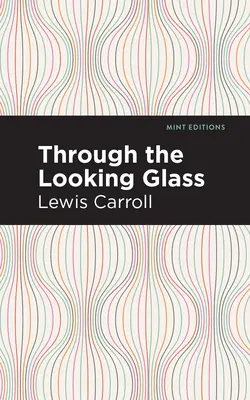 Prin oglindă (Through the Looking Glass) - Through the Looking Glass