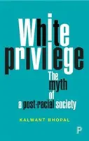 Privilegiul albului: Mitul unei societăți post-rasiale (The Myth of a Post-Racial Society) - White Privilege: The Myth of a Post-Racial Society