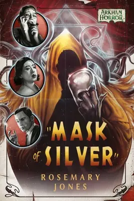 Masca de argint: Un roman de groază Arkham - Mask of Silver: An Arkham Horror Novel