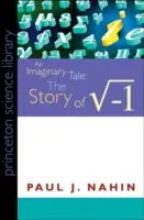 O poveste imaginară: Povestea lui √-1 - An Imaginary Tale: The Story of √-1