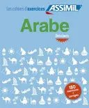 Arabe, caiet de exerciții pentru debutanți - Arabe, cahier d'exercices pour debutants
