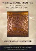 Noile dinastii islamice - Un manual cronologic și genealogic - New Islamic Dynasties - A Chronological and Genealogical Manual