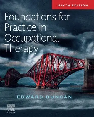 Fundamente pentru practica în terapia ocupațională - Foundations for Practice in Occupational Therapy