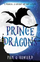 Prințul dragonilor - Volumul 1 al aventurilor din pădurea Ashridge - Prince of Dragons - Volume 1 of the Ashridge Forest Adventures