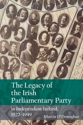 Moștenirea Partidului Parlamentar Irlandez în Irlanda independentă, 1922-1949 - The Legacy of the Irish Parliamentary Party in Independent Ireland, 1922-1949