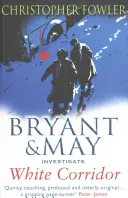 Coridorul alb - (Bryant & May Book 5) - White Corridor - (Bryant & May Book 5)