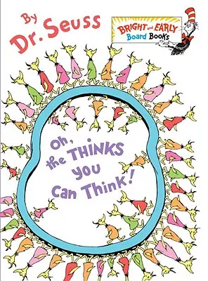 Oh, gândurile pe care le poți avea! - Oh, the Thinks You Can Think!
