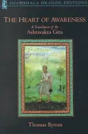 Inima conștiinței: O traducere a Ashtavakra Gita - The Heart of Awareness: A Translation of the Ashtavakra Gita