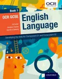 OCR GCSE Limba engleză: Book 1 - Dezvoltarea abilităților pentru Componenta 01 și Componenta 02 - OCR GCSE English Language: Book 1 - Developing the skills for Component 01 and Component 02