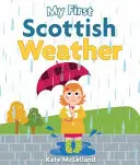 Prima mea vreme scoțiană - My First Scottish Weather