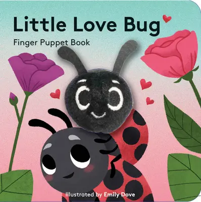 Little Love Bug: Carte de păpuși cu degetele - Little Love Bug: Finger Puppet Book