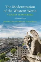 Modernizarea lumii occidentale: O societate transformată - The Modernization of the Western World: A Society Transformed