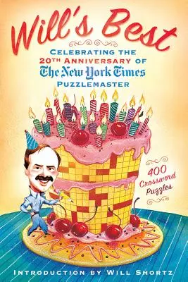 Will's Best: Celebrarea celei de-a 20-a aniversări a maestrului de puzzle de la New York Times - Will's Best: Celebrating the 20th Anniversary of the New York Times Puzzlemaster