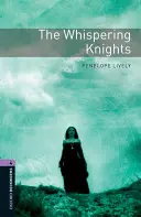 Biblioteca Oxford Bookworms: Etapa 4: The Whispering Knights1400 Headwords - The Oxford Bookworms Library: Stage 4: The Whispering Knights1400 Headwords