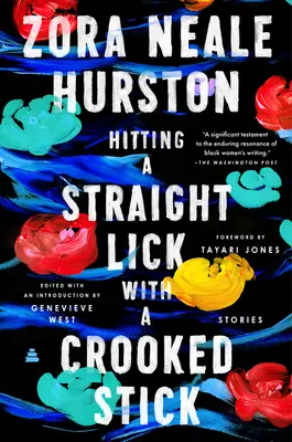 Hitting a Straight Lick with a Crooked Stick: Povestiri din Harlem Renaissance - Hitting a Straight Lick with a Crooked Stick: Stories from the Harlem Renaissance