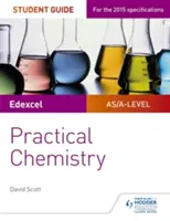 Edexcel A-level Chemistry Student Guide: Chimie practică - Edexcel A-level Chemistry Student Guide: Practical Chemistry