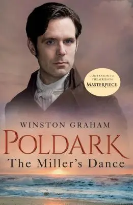 The Miller's Dance: Un roman din Cornwall, 1812-1813 - The Miller's Dance: A Novel of Cornwall, 1812-1813