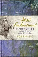 Încântarea nebună - Claude Monet și pictura nuferilor - Mad Enchantment - Claude Monet and the Painting of the Water Lilies
