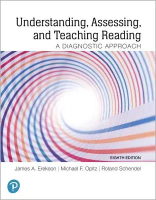 Înțelegerea, evaluarea și predarea lecturii: O abordare diagnostică - Understanding, Assessing, and Teaching Reading: A Diagnostic Approach