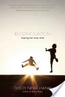 Reconciliere: Vindecarea copilului interior - Reconciliation: Healing the Inner Child