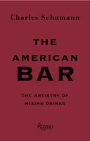 The American Bar: Arta de a amesteca băuturile - The American Bar: The Artistry of Mixing Drinks