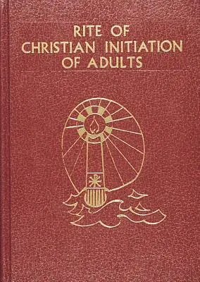 Ritualul de inițiere creștină a adulților - Rite of Christian Initiation of Adults